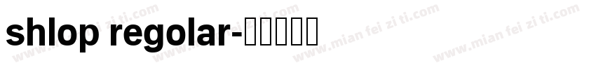 shlop regolar字体转换